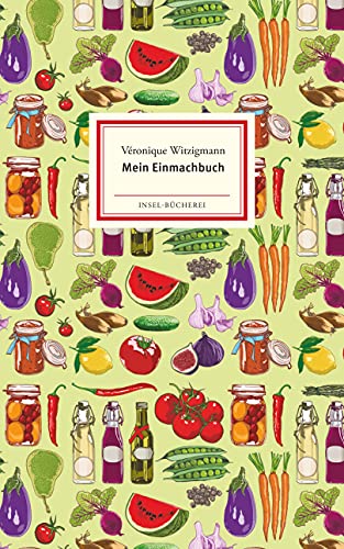 Mein Einmachbuch: Großformatige Sonderausgabe (Insel-Bücherei)