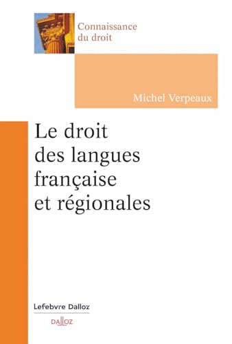 Le droit des langues française et régionales. 1er éd. von DALLOZ