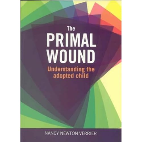 Primal Wound: Understanding the Adopted Child