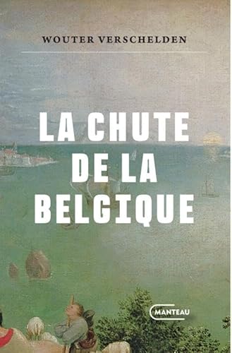 La Chute de la Belgique von Manteau