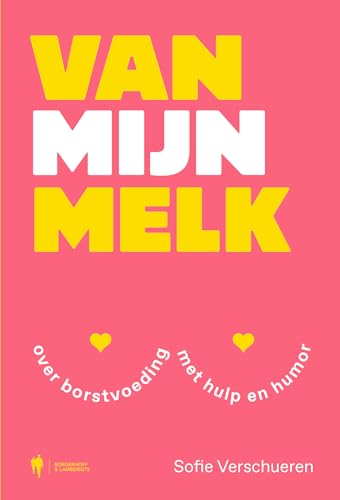 Van mijn melk: over borstvoeding met hulp en humor