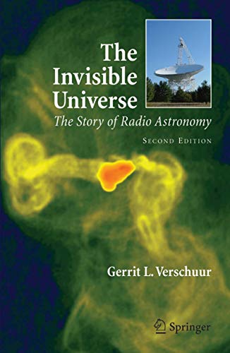 The Invisible Universe: The Story of Radio Astronomy