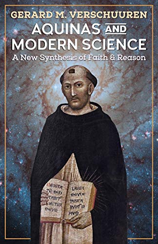 Aquinas and Modern Science: A New Synthesis of Faith and Reason von Angelico Press
