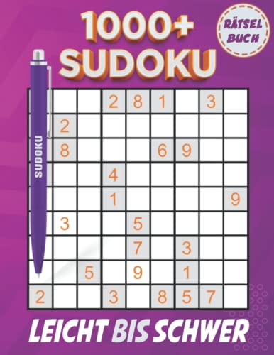 1000+ Sudoku Rätselbuch für Erwachsene: Sudoku Rätsel (Leicht - Mittel - Schwer) mit Lösungen