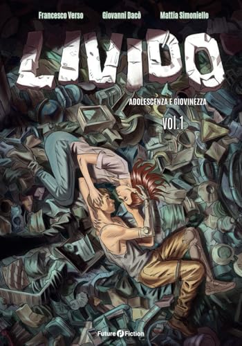 Livido: Adolescenza e giovinezza vol. 1 (Futuresque, Band 16)
