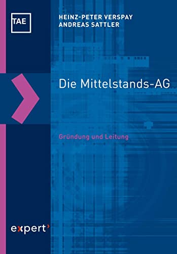 Die Mittelstands-AG: Gründung und Leitung (Kontakt & Studium) von Expert-Verlag GmbH