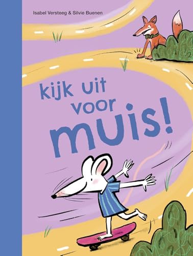 kijk uit voor muis! (Ik lees) von Uitgeverij Zwijsen