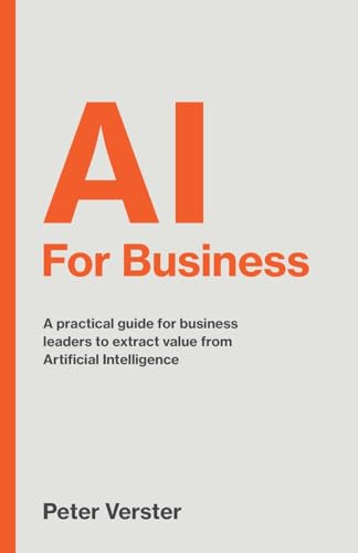 AI For Business: A practical guide for business leaders to extract value from Artificial Intelligence von Rethink Press