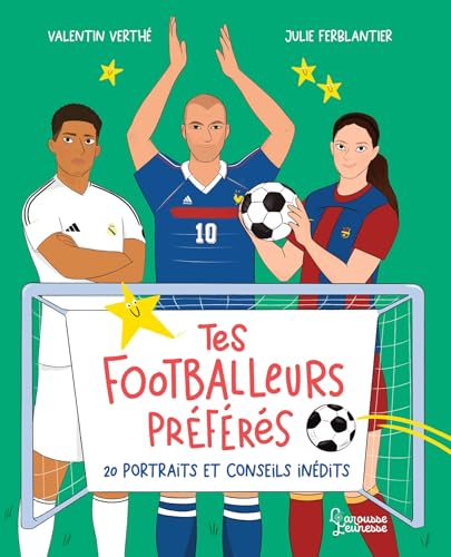 Tes footballeurs préférés, 20 portraits inédits von LAROUSSE