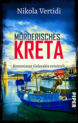 Mörderisches Kreta (Griechenland-Krimis 2): Kommissar Galavakis ermittelt | Ein Griechenland-Krimi zum Wegträumen