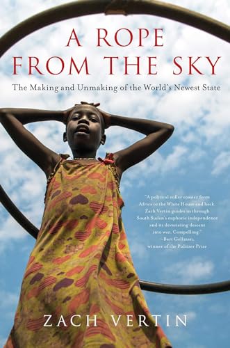 A Rope from the Sky: The Making and Unmaking of the World's Newest State