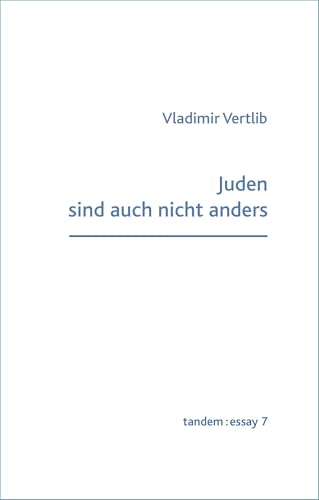 Juden sind auch nicht anders (tandem:essay) Juden sind auch nicht anders (tandem:essay) von Edition Tandem