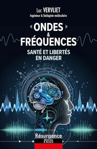 Ondes & fréquences - Santé et libertés en danger von M PIETTEUR