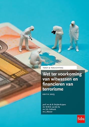 Wet ter voorkoming van witwassen en financieren van terrorisme: Editie 2025 Wet ter voorkoming van witwassen en financieren van terrorisme: Editie 2025 von Sdu
