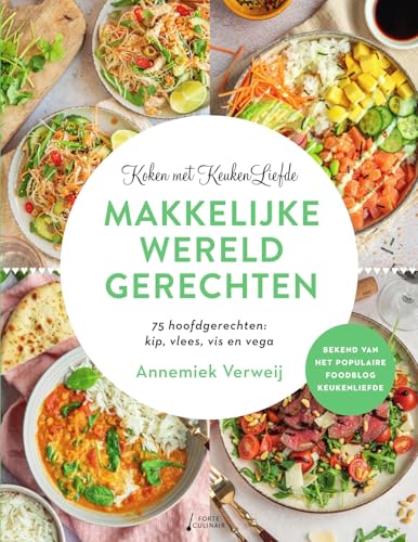 Makkelijke wereldgerechten: 75 hoofdgerechten: kip, vis, vlees en vega (Koken met KeukenLiefde) Makkelijke wereldgerechten: 75 hoofdgerechten: kip, vis, vlees en vega (Koken met KeukenLiefde) von Forte