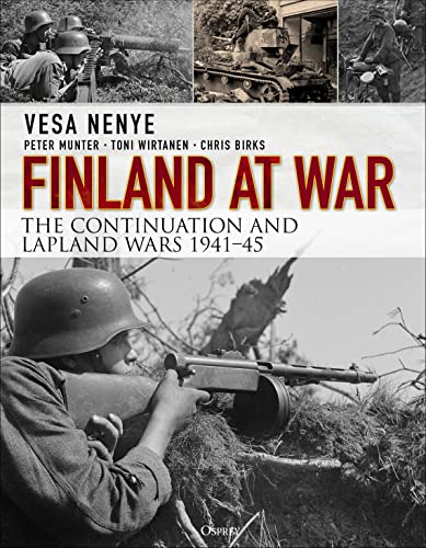 Finland at War: The Continuation and Lapland Wars 1941–45 von Bloomsbury