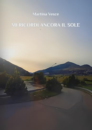 Mi ricordi ancora il sole von Edizioni &100 Group