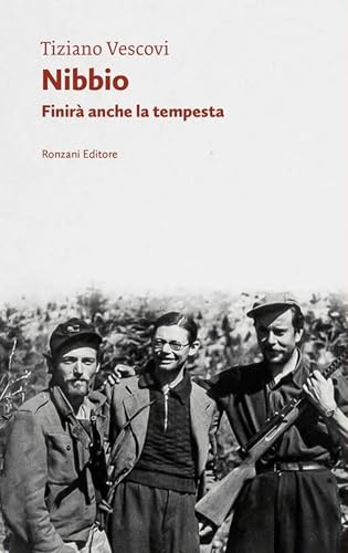 Nibbio. Finirà anche la tempesta (Vento Veneto) von Ronzani Editore