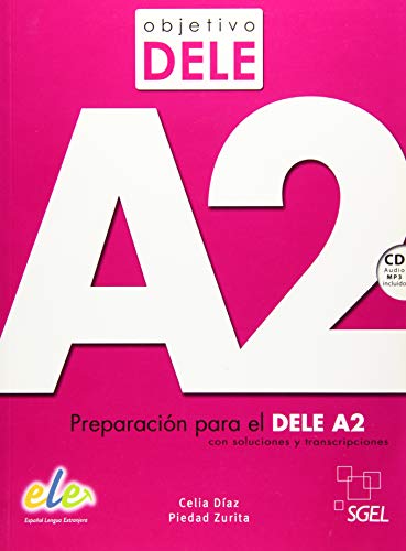Objetivo DELE A2: Preparación para el DELE A2 con soluciones y transcripciones / Buch mit Audio-CD