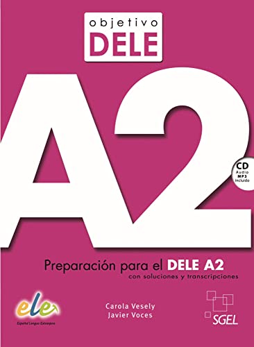 Objetivo DELE A2: Preparación para el DELE A2 con soluciones y transcripciones / Buch mit Audio-CD von Hueber
