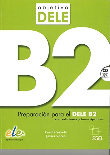 Objetivo DELE nivel B2 Ksiazka + CD: Preparacion Par el Dele B2