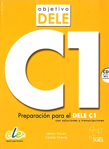 Objetivo DELE, C1: Preparacion para el DELE C1