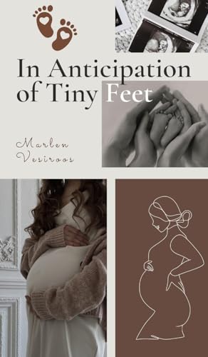 In Anticipation of Tiny Feet von Book Fairy Publishing