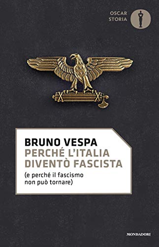 Perché l'Italia diventò fascista (e perché il fascismo non può tornare) (Oscar storia) von Mondadori
