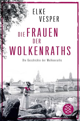 Die Frauen der Wolkenraths: Die Geschichte der Wolkenraths (Band 1)