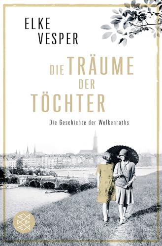 Die Träume der Töchter: Die Geschichte der Wolkenraths (Band 2)