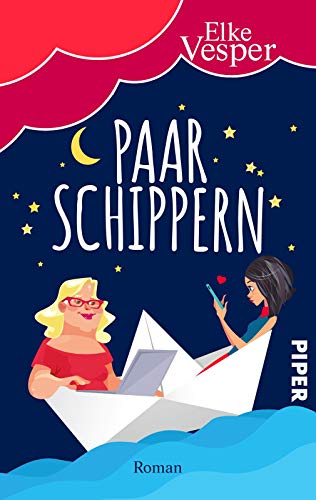 Paarschippern: Roman übers Online-Dating jenseits der 40