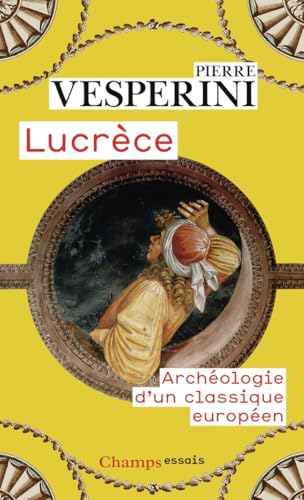 Lucrèce: Archéologie d'un classique européen von FLAMMARION