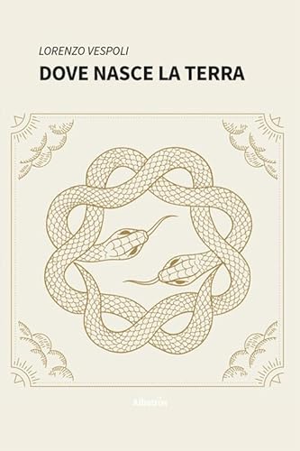 Dove nasce la terra (Nuove voci. Le piume) von Gruppo Albatros Il Filo