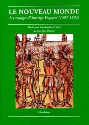 Le nouveau monde - Les voyages d'Amerigo Vespucci (1497-1504 von CHANDEIGNE