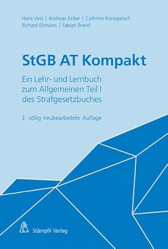 StGB AT Kompakt: Ein Lehr- und Lernbuch zum Allgemeinen Teil I des Strafgesetzbuches