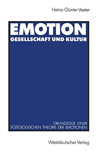 Emotion, Gesellschaft und Kultur: Grundzüge Einer Soziologischen Theorie der Emotionen (German Edition)