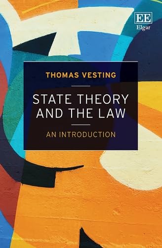 State Theory and the Law: An Introduction von Edward Elgar Publishing Ltd