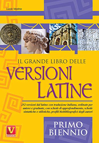 Il grande libro delle versioni latine. Testo latino a fronte. Per il primo biennio (I grandi libri) von I GRANDI LIBRI