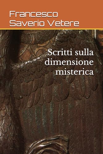Scritti sulla dimensione misterica von Independently published