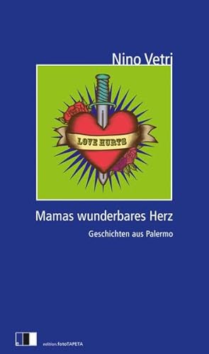 Mamas wunderbares Herz: Geschichten aus Palermo