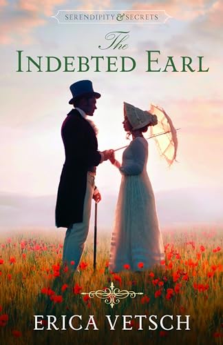 The Indebted Earl (Serendipity & Secrets, 3, Band 3) von Kregel Publications
