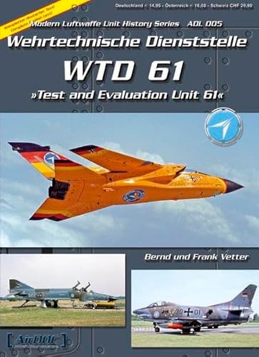 WTD 61: Die Wehrtechnische Dienststelle 61 in Manching