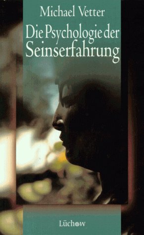 Die Psychologie der Seins-Erfahrung