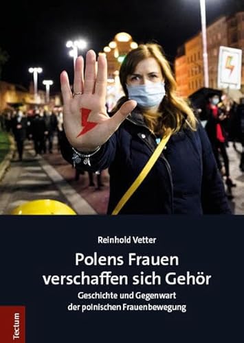 Polens Frauen verschaffen sich Gehör: Geschichte und Gegenwart der polnischen Frauenbewegung von Tectum Wissenschaftsverlag