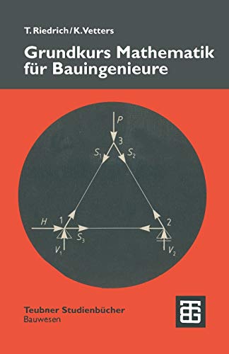 Grundkurs Mathematik für Bauingenieure (Teubner Studienbücher Bauwesen) (German Edition)