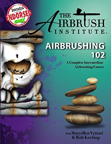 Airbrushing 102: A Complete Intermediate Airbrushing Course von Lulu.com
