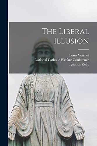 The Liberal Illusion von Hassell Street Press
