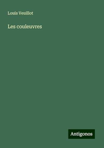 Les couleuvres Les couleuvres von Antigonos Verlag