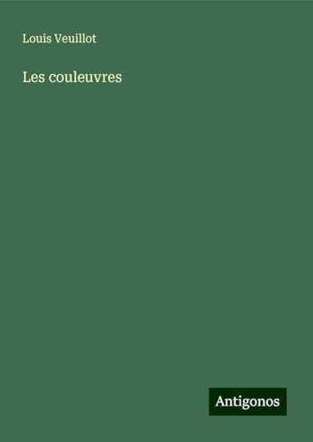 Les couleuvres Les couleuvres von Antigonos Verlag
