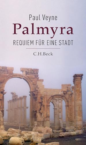 Palmyra: Requiem für eine Stadt